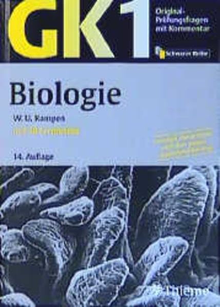 Original-Prüfungsfragen mit Kommentar GK 1 (Physikum), Biologie (GK + ÄP /Original-Prüfungsfragen mit Kommentar / Prüfungsfragen für die Ärztlichen ... nach alter und neuer Approbationsordnung) Medicine