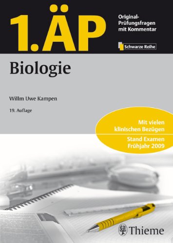 1. ÄP - Biologie: Mit vielen klinischen Bezügen. Stand: Examen Frühjahr 2009 Medicine