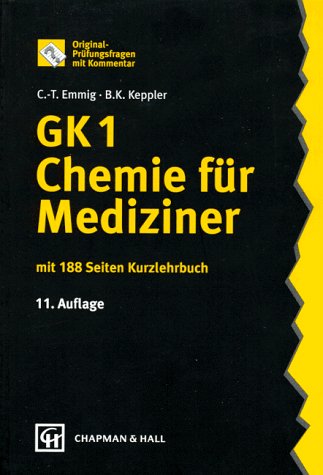 Original-Prüfungsfragen mit Kommentar. GK 1. Chemie für Mediziner. Mit 188 Seiten Kurzlehrbuch Natural Sciences