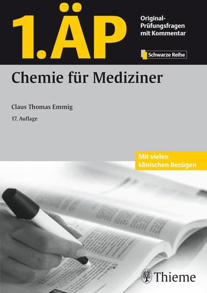 1.ÄP - Chemie für Mediziner (GK + ÄP /Original-Prüfungsfragen mit Kommentar / Prüfungsfragen für die Ärztlichen Prüfungen (ÄP) nach alter und neuer Approbationsordnung) Medicine