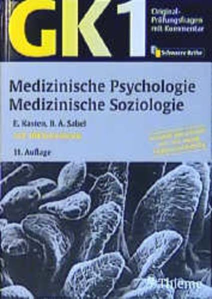 Original-Prüfungsfragen mit Kommentar GK 1 (Physikum), Medizinische Psychologie, Medizinische Soziologie (GK + ÄP /Original-Prüfungsfragen mit ... nach alter und neuer Approbationsordnung) Medicine