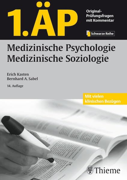 1.ÄP - Medizinische Psychologie, Medizinische Soziologie (GK + ÄP /Original-Prüfungsfragen mit Kommentar / Prüfungsfragen für die Ärztlichen Prüfungen (ÄP) nach alter und neuer Approbationsordnung) Medicine