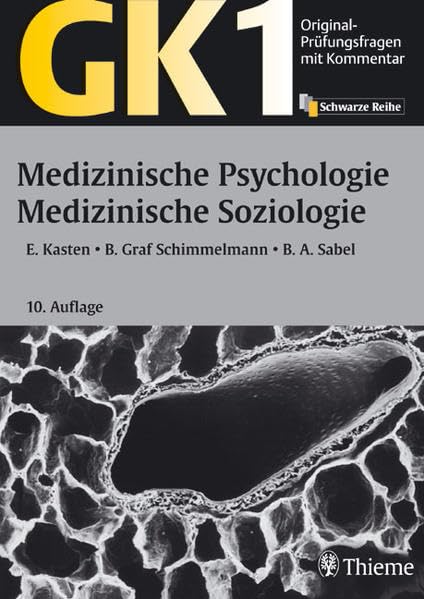 Original-Prüfungsfragen mit Kommentar GK 1. Medizinische Psychologie, medizinische Soziologie Medicine