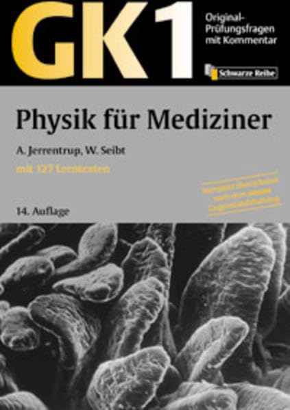 Original-Prüfungsfragen mit Kommentar GK 1 (Physikum), Physik für Mediziner (GK + ÄP /Original-Prüfungsfragen mit Kommentar / Prüfungsfragen für die ... nach alter und neuer Approbationsordnung) Medicine