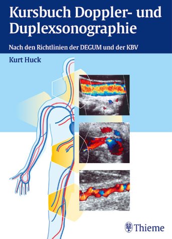Kursbuch Doppler- und Duplexsonographie. Nach den Richtlinien der DEGUM und der KBV Medicine