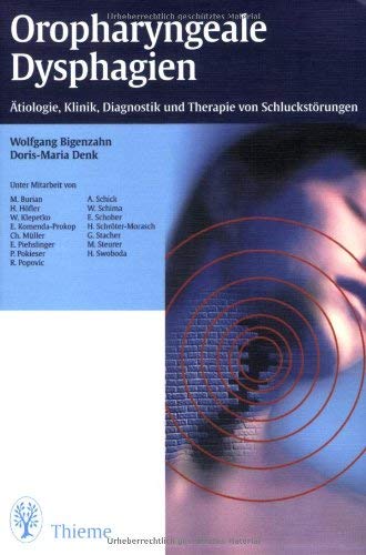 Oropharyngeale Dysphagien: Ätiologie, Klinik, Diagnostik und Therapie von Schluckstörungen Medicine