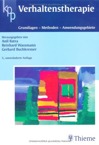 Verhaltenstherapie: Grundlagen - Methoden - Anwendungen Medicine
