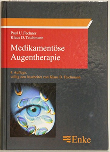 Medikamentöse Augentherapie: Grundlagen und Praxis Medicine