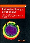 Refraktive Chirurgie der Hornhaut Medicine