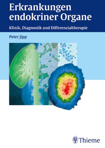 Erkrankungen endokriner Organe. Klinik, Diagnostik und Differentialtherapie Medicine