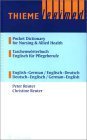 Thieme Leximed Pocket Dictionary for Nursing & Allied Health Taschenwörterbuch: English - German / Englisch Deutsch Deutsch - Englisch / German ... Dictionary of Nursing and Allied Health) Medicine