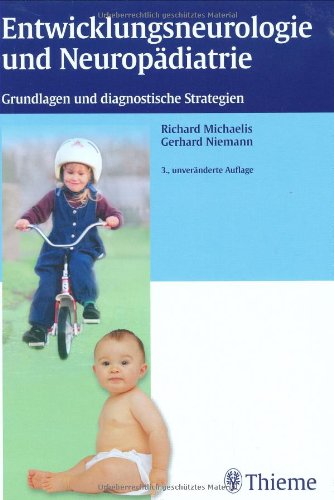Entwicklungsneurologie und Neuropädiatrie: Grundlagen und diagnostische Strategien Medicine
