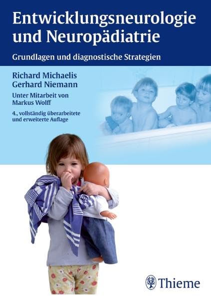 Entwicklungsneurologie und Neuropädiatrie: Grundlagen und diagnostische Strategien Medicine