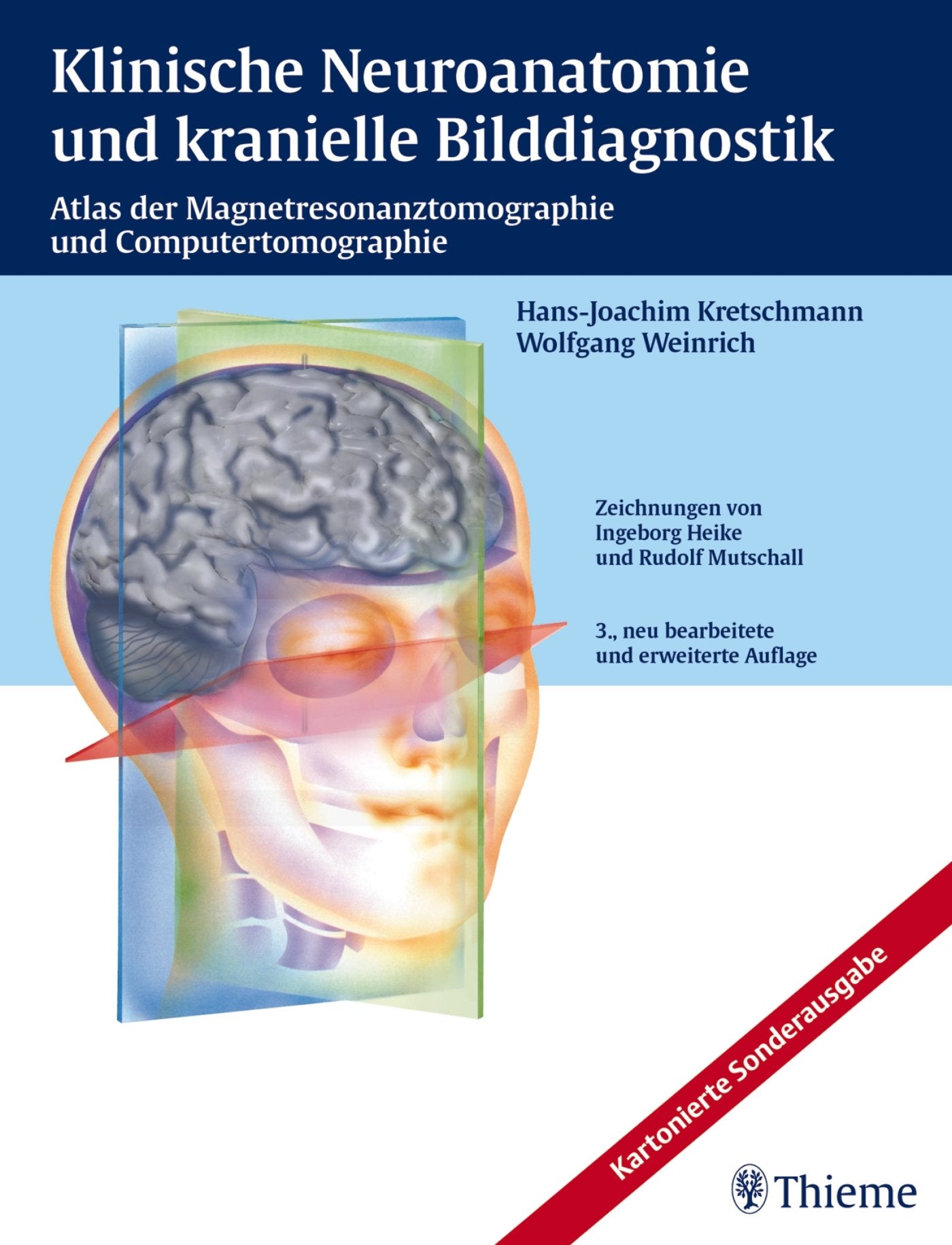 Klinische Neuroanatomie und kranielle Bilddiagnostik: Atlas der Magnetresonanztomographie und Computertomographie Medicine