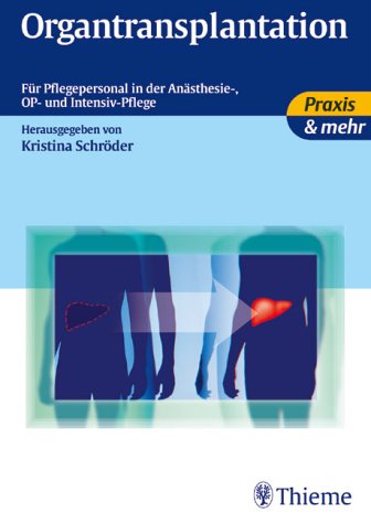 Organtransplantation für Pflegepersonal in der Anästhesie-, Intensiv- und OP-Pflege Books