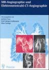 MR-Angiographie und Elektronenstrahl-CT-Angiographie Medicine