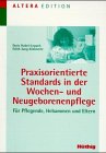 Praxisorientierte Standards in Wochenpflege und Neugeborenenpflege book
