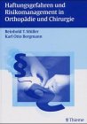 Haftungsgefahren und Risikomanagement in Orthopädie und Chirurgie Medicine