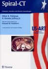 Spiral-CT. Prinzipien, Techniken und klinische Anwendungen Medicine