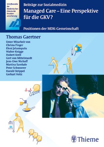 Managed Care - Eine Perspektive für die GKV?. Positionen der MDK-Gemeinschaft Business, Finance & Career
