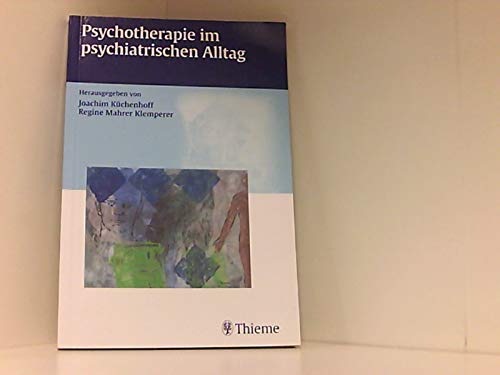 Basiskurs Psychotherapie. Ein Leitfaden für die integrierte psychiatrisch-psychotherapeutische Behandlung Medicine