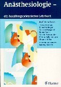 Anästhesiologie - ein handlungsorientiertes Lehrbuch Medicine