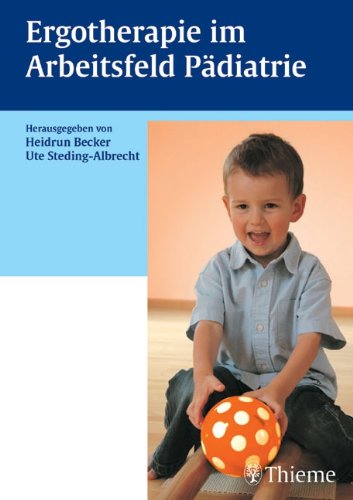 Ergotherapie im Arbeitsfeld Pädiatrie Medicine