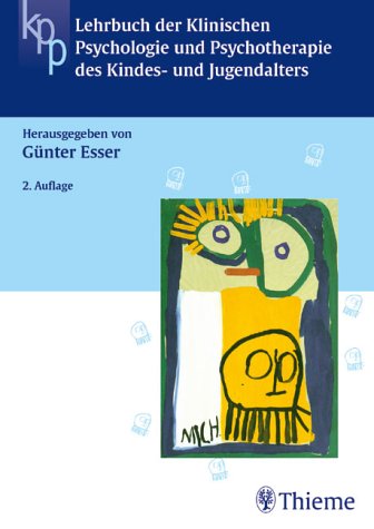 Lehrbuch der Klinischen Psychologie und Psychotherapie des Kindes- und Jugendalters Psychology