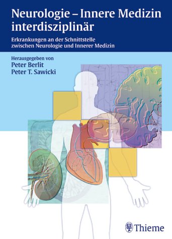 Neurologie - Innere Medizin interdisziplinär: Erkrankungen an der Schnittstelle zwischen Neurologie und Innerer Medizin Medicine