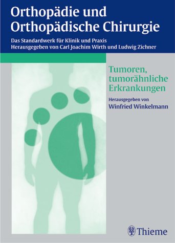 Orthopädie und orthopädische Chirurgie : Tumoren und tumorähnliche Erkrankungen Professional & Reference Books