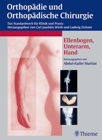 Orthopädie und orthopädische Chirurgie : Ellbogen und Hand Professional & Reference Books