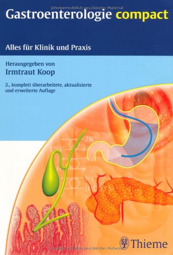 Gastroenterologie compact: Alles für Klinik und Praxis Medicine