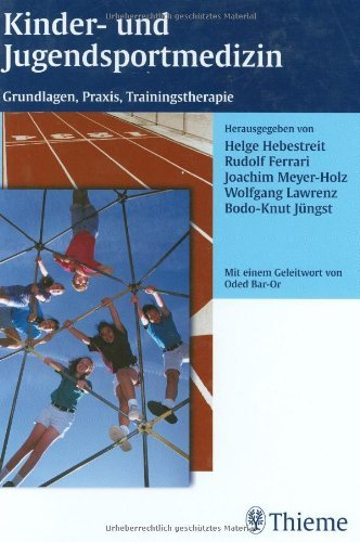 Kinder- und Jugendsportmedizin: Grundlagen, Praxis, Trainingstherapie Medicine