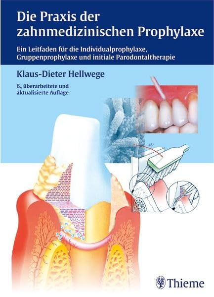 Die Praxis der zahnmedizinischen Prophylaxe Medicine