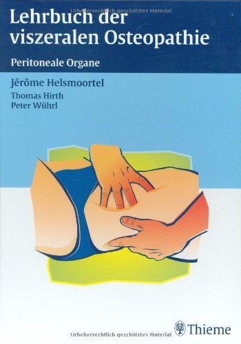 Lehrbuch der viszeralen Osteopathie. Peritoneale Organe Medicine