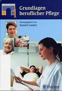 Grundlagen beruflicher Pflege (Verstehen & Pflegen, Band 1) Medicine