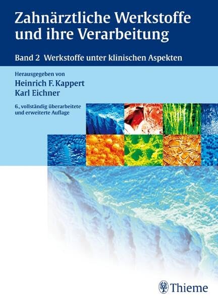 Zahnärztliche Werkstoffe und ihre Verarbeitung, Bd. 2: Werkstoffe unter klinischen Aspekten Medicine