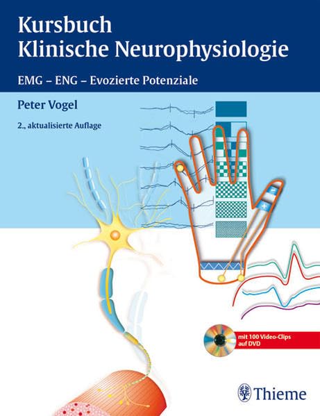 Kursbuch Klinische Neurophysiologie (Buch + DVD): EMG - ENG - Evozierte Potentiale Medicine