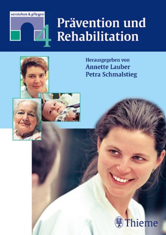 Prävention und Rehabilitation (Verstehen & Pflegen, Band 4) Study Guides