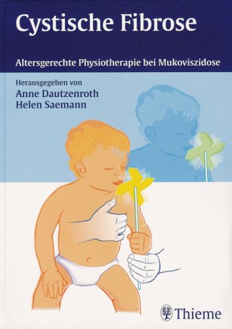 Cystische Fibrose. Altersgerechte Physiotheraphie bei Mukoviszidose Medicine