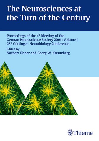 Neurosciences at the Turn of the Century: 28th Gottingen Neurobiology Conference Medicine