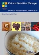 Chinese Nutrition Therapy: Dietetics in Traditional Chinese Medicine (TCM) Medicine