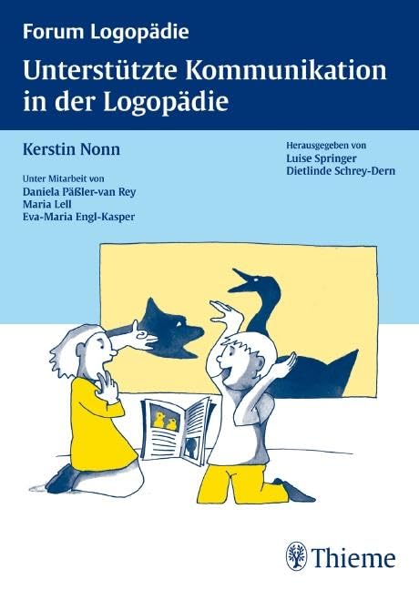 Unterstützte Kommunikation in der Logopädie: Einführung, Diagnostik, Therapie (Forum Logopädie) Medicine