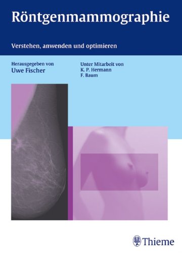 Röntgenmammographie: Verstehen, anwenden und optimieren Medicine