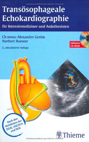 Transösophageale Echokardiographie für Intensivmediziner und Anästhesisten (incl. CD-ROM): Nach den Richtlinien der DGAI, ASA/ASE und DGK Medicine