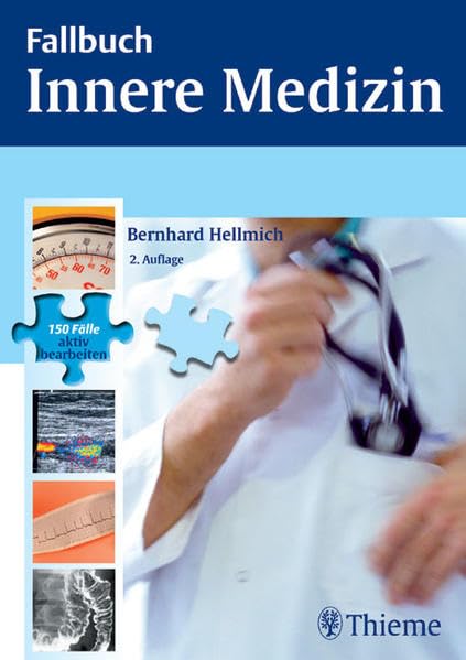 Fallbuch Innere Medizin: 150 Fälle aktiv bearbeiten (REIHE, Fallbuch) Medicine