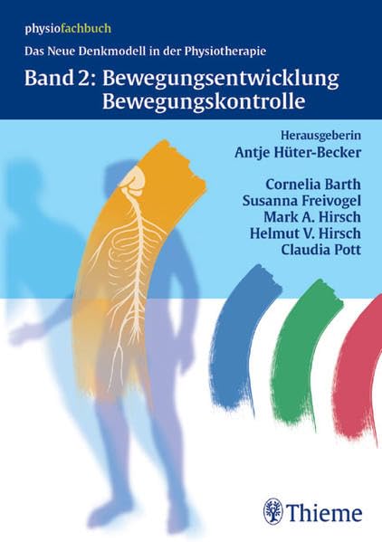 Das Neue Denkmodell in der Physiotherapie Band 2: Bewegunsgentwicklung, Bewegungskontrolle Medicine