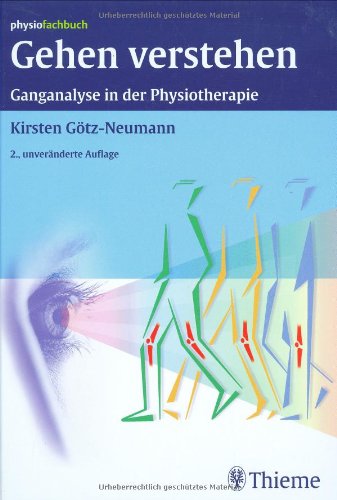 Gehen verstehen: Ganganalyse in der Physiotherapie (REIHE, physiofachbuch) Medicine