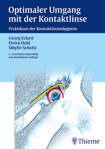 Optimaler Umgang mit der Kontaktlinse: Praktikum der Kontaktlinsenhygiene Medicine