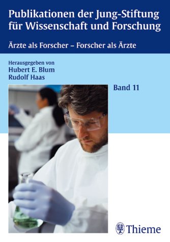 Ärzte als Forscher, Forscher als Ärzte. Über die Arbeit der Jung-Stiftung für Wissenschaft und Forschung im Dienste des medizinischen Fortschritts 2000-2001 Books